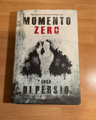 Momento zero di Luca Di Persio. 1’Ed.2011 Elliot