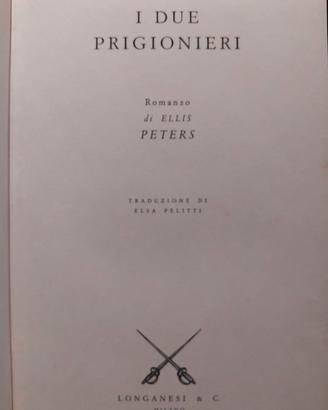 Ellis Peters - I due prigionieri - Ed. Longanesi