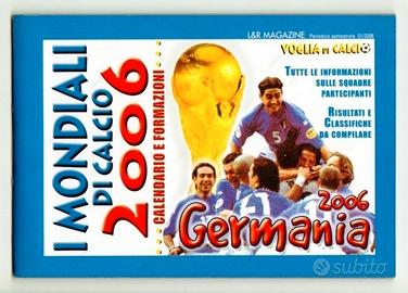 MONDIALI Germania 2006: CALENDARIO E FORMAZIONI