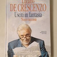Usciti di fantasia Luciano De Crescenzo Mondadori