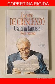 Usciti di fantasia Luciano De Crescenzo Mondadori