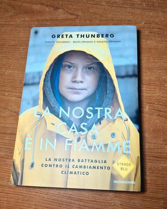 La nostra casa è in fiamme - Greta Thunberg Nuovo