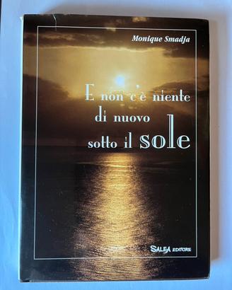 E non c’è niente di nuovo sotto il sole