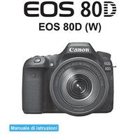 Manuale Canon 80D 90D 100D 800D 850D 4000D