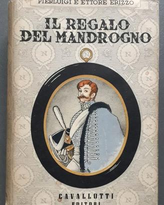 “Il reg@lo del Mandrogno” - P. & E. Erizzo (1947).