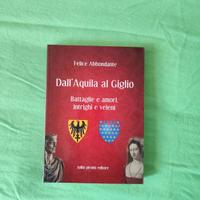 Dall'Aquila al Giglio | Felice Abbondante