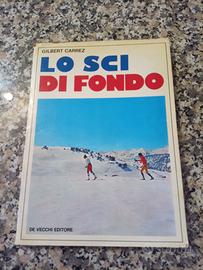 Lo sci di fondo -diG. Carrez editriceDe Vecchi 