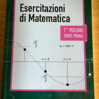 Esercitazioni di Matematica 1^Volume PARTE PRIMA
