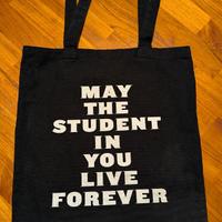 Tote bag "May the student in you live forever"
