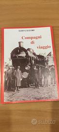 Libro Compagni di Viaggio - Ezio Gallori - Storia 