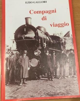 Libro Compagni di Viaggio - Ezio Gallori - Storia 