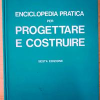 Enciclopedia Pratica per Progettare e Costruire