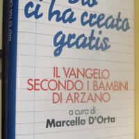 Dio ci ha creato gratis