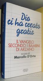 Dio ci ha creato gratis