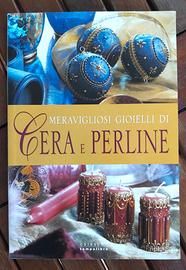 Meravigliosi gioielli di cera e perline