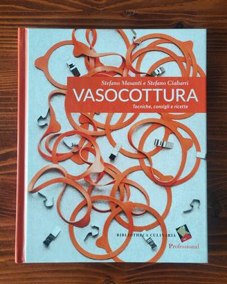 Vasocottura - Tecniche, consigli e ricette