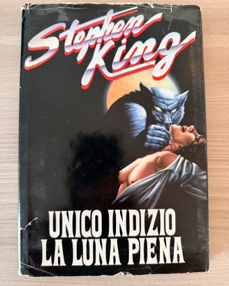 Unico indizio La luna piena - Stephen King-
