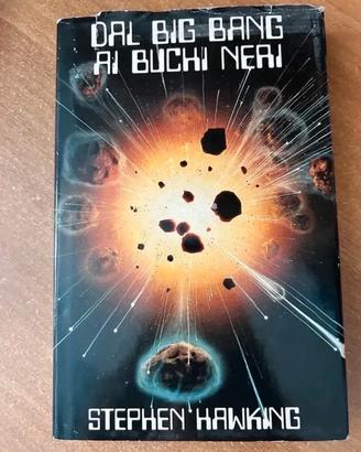 Dal big bang ai buchi neri. Breve storia del tempo