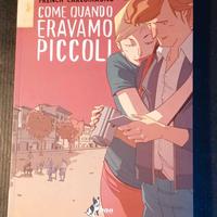 Come quando eravamo piccoli
