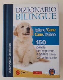 DIZIONARIO BILINGUE ITALIANO-CANE E CANE-ITALIANO