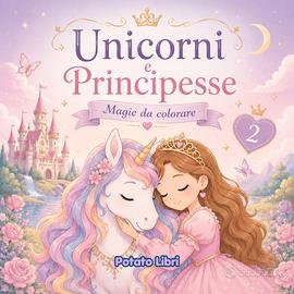 Unicorni e Principesse Da colorare 