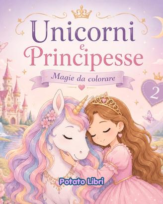 Unicorni e Principesse Da colorare 