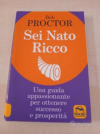 SEI NATO RICCO DI BOB PROCTOR