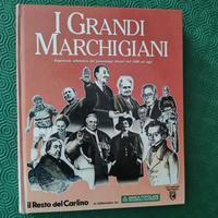 LIBRO I GRANDI MARCHIGIANI-IL RESTO DEL CARLINO