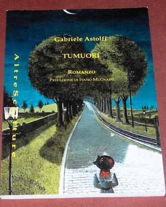 Tumuori - Gabriele Astolfi - 2013