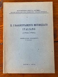Il I Raggruppamento Motorizzato Italiano 43-44