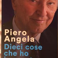 Dieci cose che ho imparato. Piero Angela.