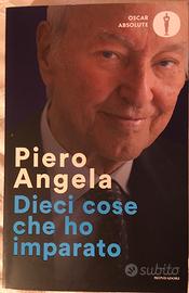 Dieci cose che ho imparato. Piero Angela.