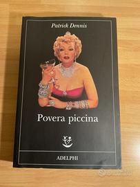 Povera piccina - Patrick Dennis.1’Ed.Adelphi 2010