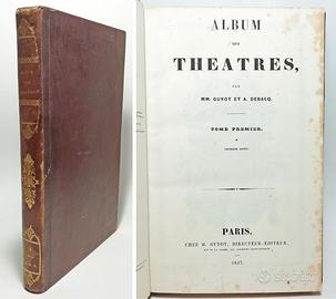 ALBUM DES THEATRES par MM. GUYOT ET A. DEBACQ 1837