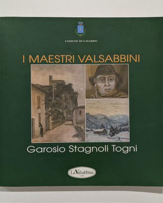 I Maestri Valsabbini - Garosio - Stagnoli - Togni