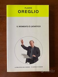 Il momento è catartico- F. Oreglio