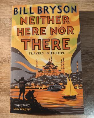 Neither Here Nor There di Bill Bryson