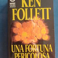 libro UNA FORTUNA PERICOLOSA di KEN FOLLETT