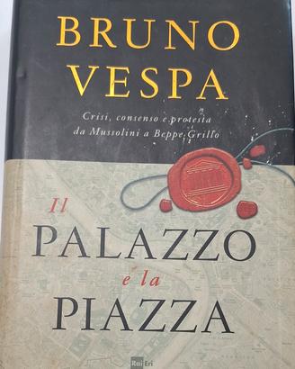 libro "Il Palazzo e la Piazza" di  Bruno Vespa