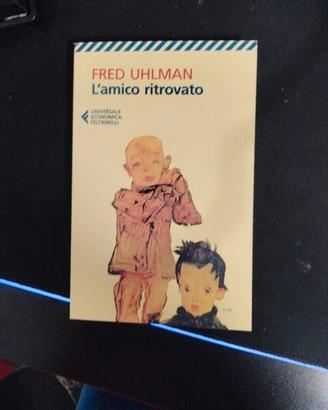 L’amico ritrovato – Fred Uhlman – Feltrinelli