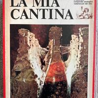 La mia cantina 1969 compendio enologico