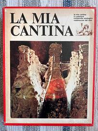 La mia cantina 1969 compendio enologico