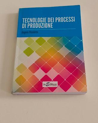 TECNOLOGIE DEI PROCESSI DI PRODUZIONE