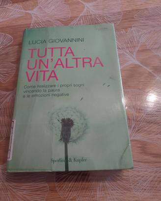 LIBRO: Tutta un'altra vita - Lucia Giovannini