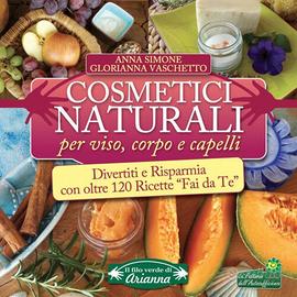 Libro "Cosmetici naturali per viso corpo capelli"