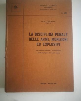 Libro Discipline penali armi munizioni  esplosivi