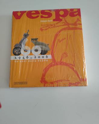 Vespa 1946 -2006 Libro anniversario 60 anni nuovo