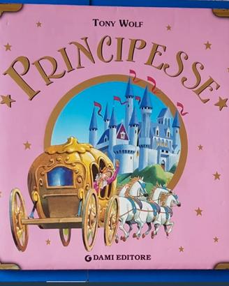 TONY WOLF - LE PIU' BELLE STORIE DI PRINCIPESSE 