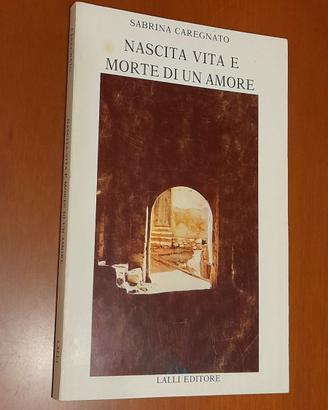 Nascita vita e morte di un amore