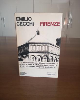 FIRENZE - EMILIO CECCHI - MONDADORI 1969